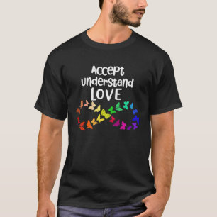 Accept Understand Love Neurodiversity Infinity Aut T-Shirt