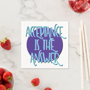 Acceptance Is The Answer 12 Step Recovery Slogan Napkin