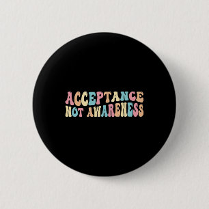 Acceptance Neurodiversity Autism Neurodivergent 1 2 Inch Round Button