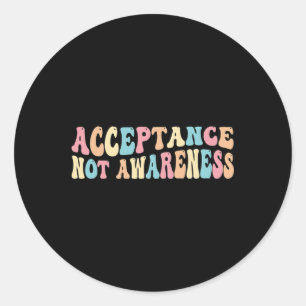 Acceptance Neurodiversity Autism Neurodivergent 1 Classic Round Sticker
