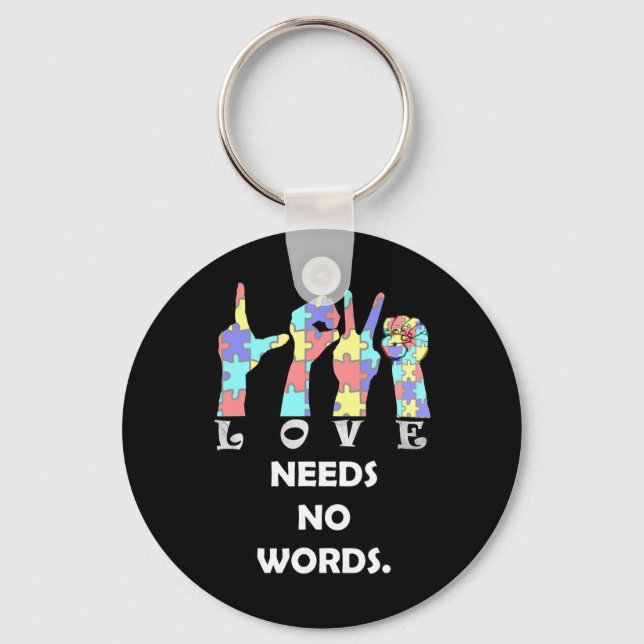Acceptance Quote ASL Love Needs No Words Keychain (Front)