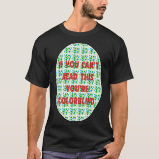 Accepted Colorblind Color Blind Love Fun sarcasm  T-Shirt