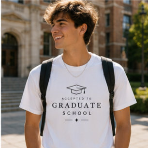 Accepted to Graduate School, Professional School T-Shirt