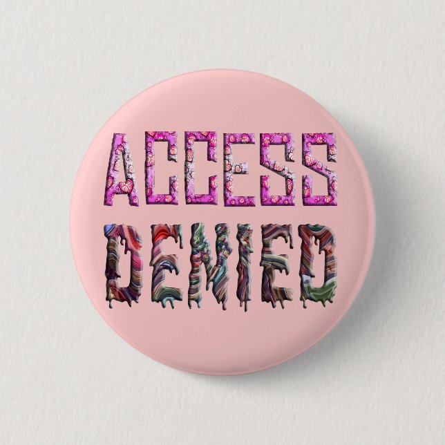 Access Denied (1) 2 Inch Round Button (Front)