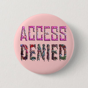 Access Denied (1) 2 Inch Round Button