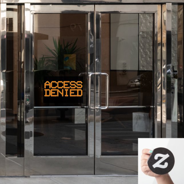 Access Denied Digital blk window cling front stick (Office Door)