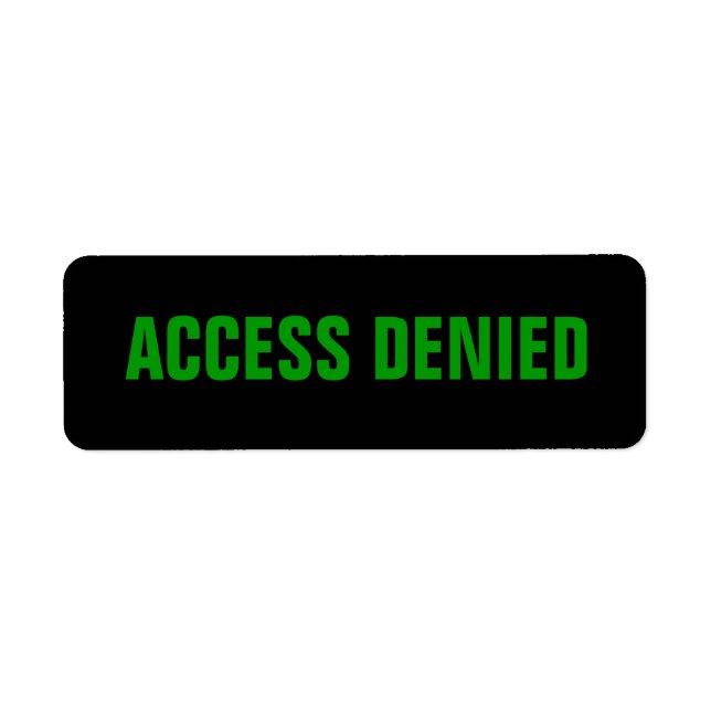 ACCESS DENIED label (Front)