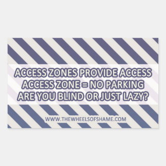 Access Zone = No Parking Are you blind or just laz Sticker