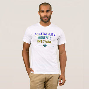 Accessibility Benefits Everyone Inclusive T-Shirt