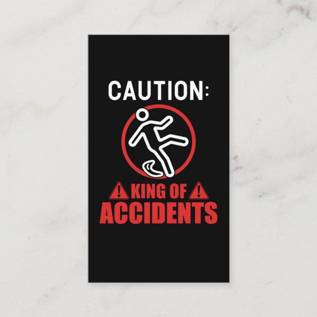 Accident King Funny Clumsy Business Card (Front)