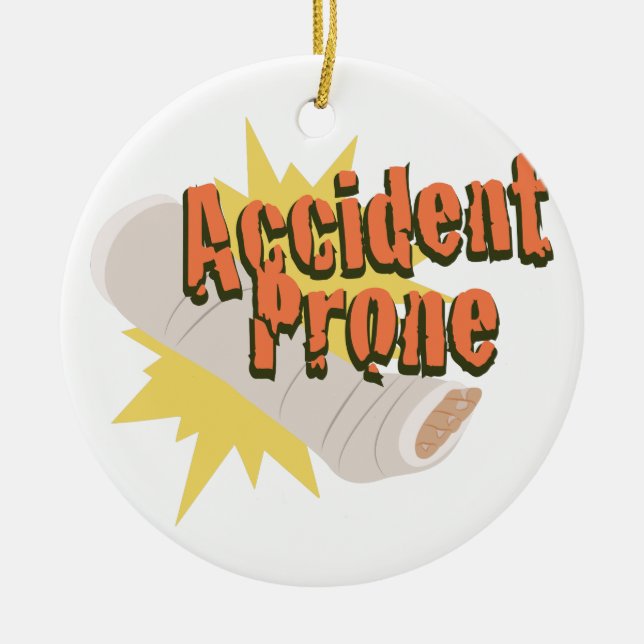 Accident Prone Leg Ceramic Ornament (Front)