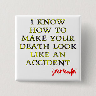Accidental Death Funny Button Badge Pin