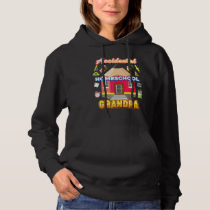 Accidental Homeschool Grandpa Dad Mom Family Kid B Hoodie