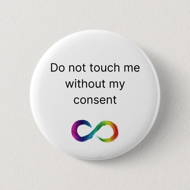Accommodation Button- Do not touch me 2 Inch Round Button (Front)