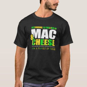 According To This Box Of Mac Cheese T Shirt