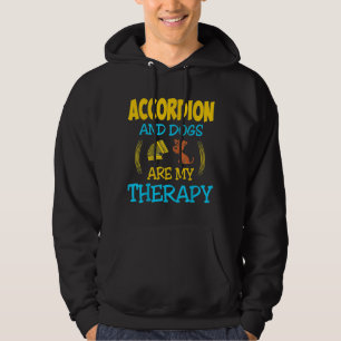 Accordion And Dogs Are My Therapy Hoodie