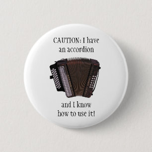 ACCORDION CAUTION button/pin badge 2 Inch Round Button
