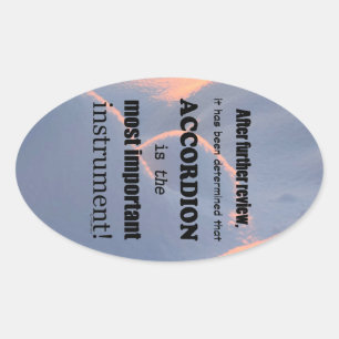 Accordion Most Important Instrument Oval Sticker