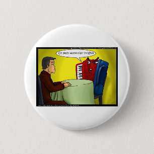 Accordion To Who Funny Gifts Tees & Cards 2 Inch Round Button