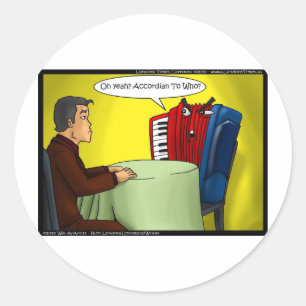 Accordion To Who Funny Gifts Tees & Cards Classic Round Sticker