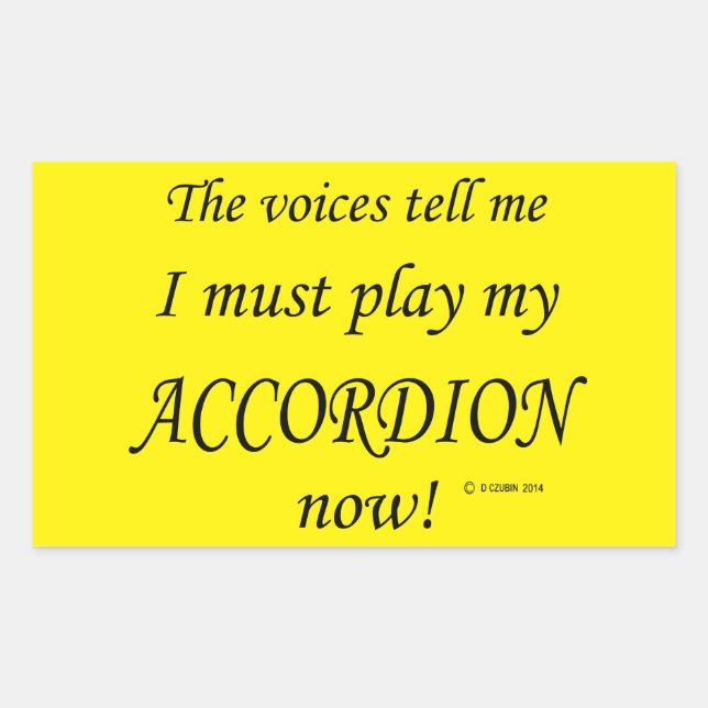 Accordion Voices Say Must Play Rectangular Sticker (Front)