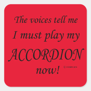 Accordion Voices Say Must Play Square Sticker