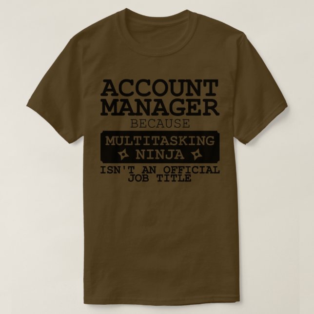 Account Manager ninja1 T-Shirt (Design Front)