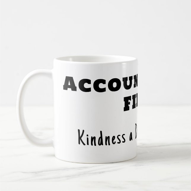 Accountability first, kindness second  coffee mug (Left)