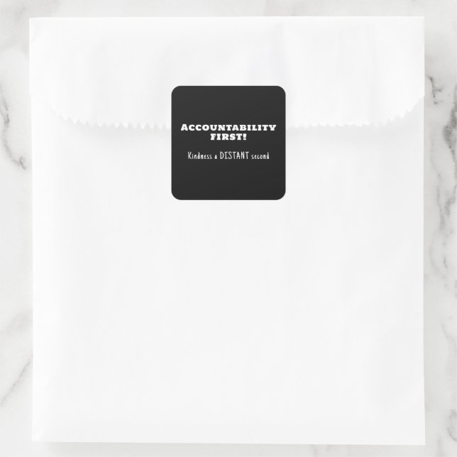Accountability first, kindness second  square sticker (Bag)