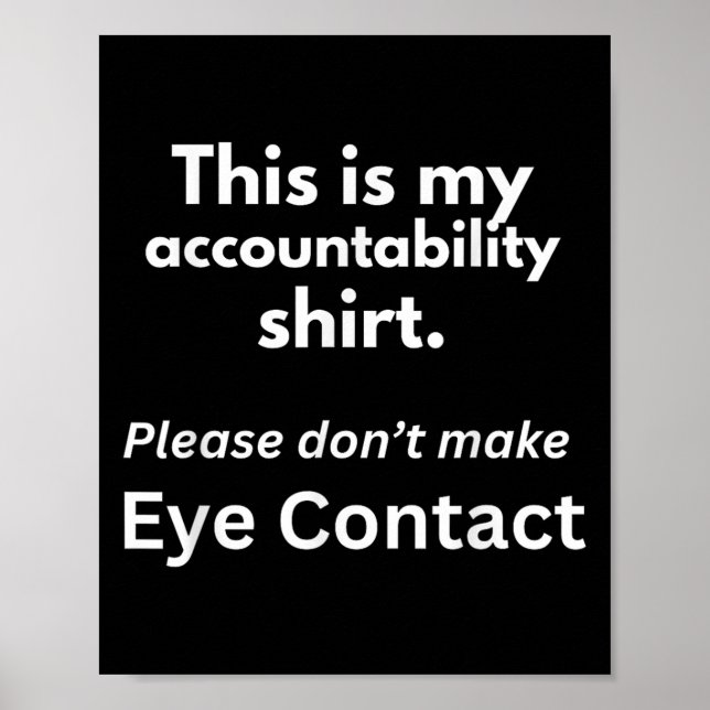 Accountability Funny Quote  Poster (Front)