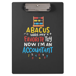 Accountant Abacus Was My Favourite Toy Clipboard