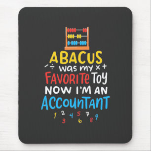 Accountant Abacus Was My Favourite Toy Mouse Pad