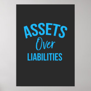Accountant Asset Over Liabilities Poster