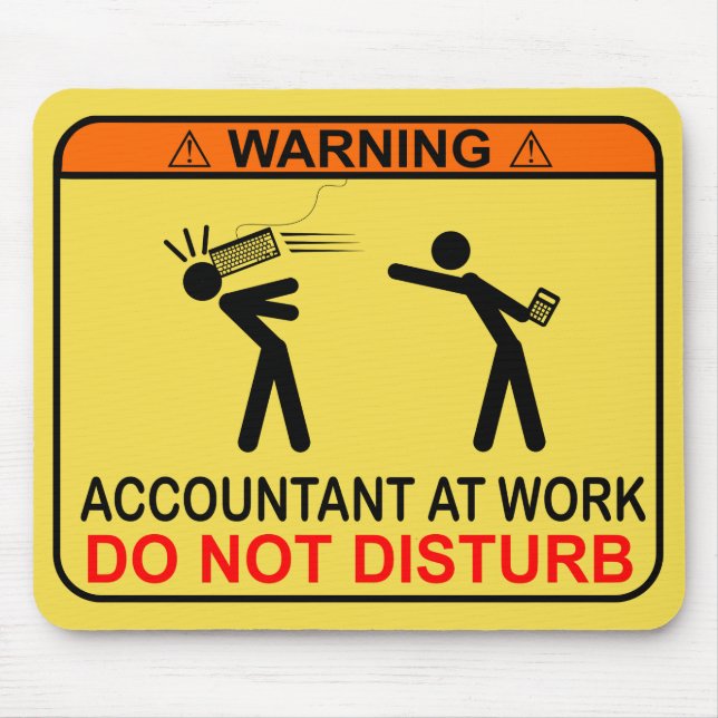 ACCOUNTANT AT WORK - DO NOT DISTURB MOUSE PAD (Front)