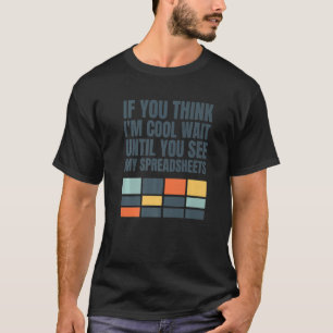 Accountant Bookkeeper Data Analyst Spreadsheet T-Shirt