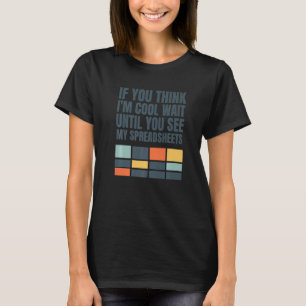 Accountant Bookkeeper Data Analyst Spreadsheet T-Shirt