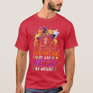 Accountant By Day Witch By Night Funny Witch Scary T-Shirt
