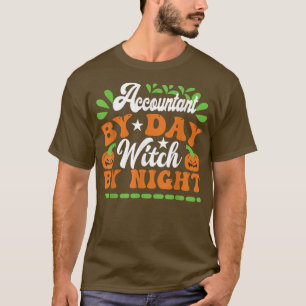 Accountant By Day Witch By Night Halloween  T-Shirt