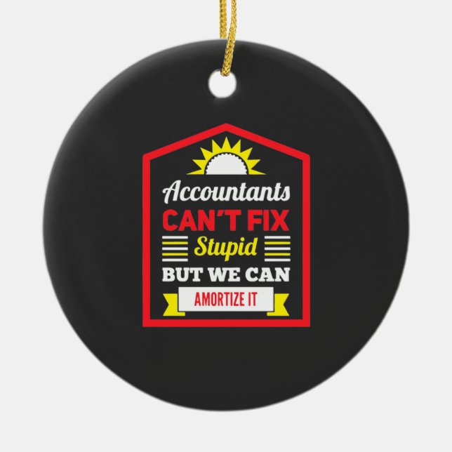 Accountant Can Fix It Ceramic Ornament (Front)