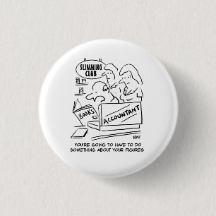 Accountant Checks the Books at a Slimming Club 1 Inch Round Button