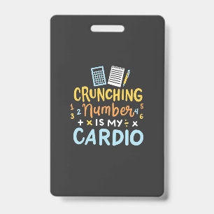 Accountant Crunching Number Is My Cardio Badge
