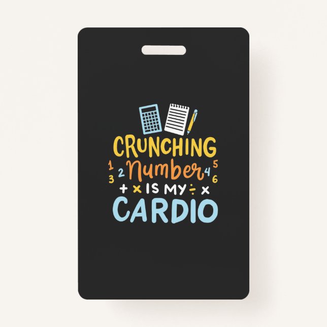 Accountant Crunching Number Is My Cardio Badge (Front)