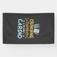 Accountant Crunching Number Is My Cardio