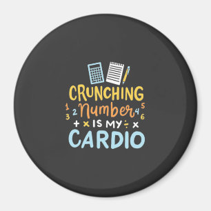 Accountant Crunching Number Is My Cardio Magnet