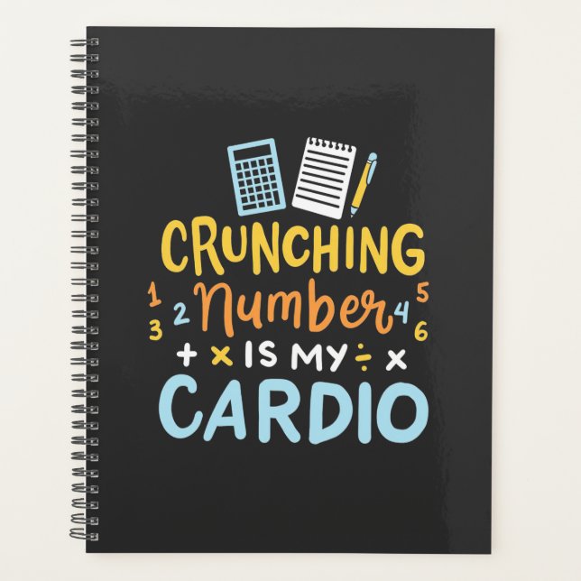 Accountant Crunching Number Is My Cardio Planner (Front)