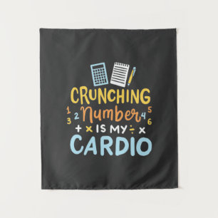 Accountant Crunching Number Is My Cardio Tapestry
