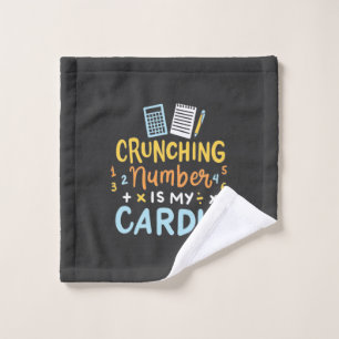 Accountant Crunching Number Is My Cardio Wash Cloth