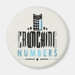 Accountant - Crunching Numbers Magnet