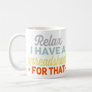 Accountant Funny Relax Spreadsheet Accounting Coffee Mug