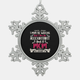 Accountant Gift Accoutant And A Mom Snowflake Pewter Christmas Ornament